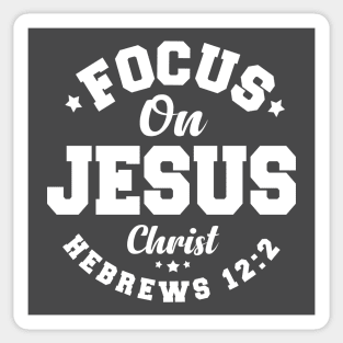 Focus on Jesus - Hebrews 12 v 2 Sticker
